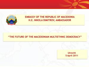 “The Future of the Macedonian Multiethnic Democracy”