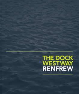 The Dock Westway Renfrew Scotland’S Newest Dock