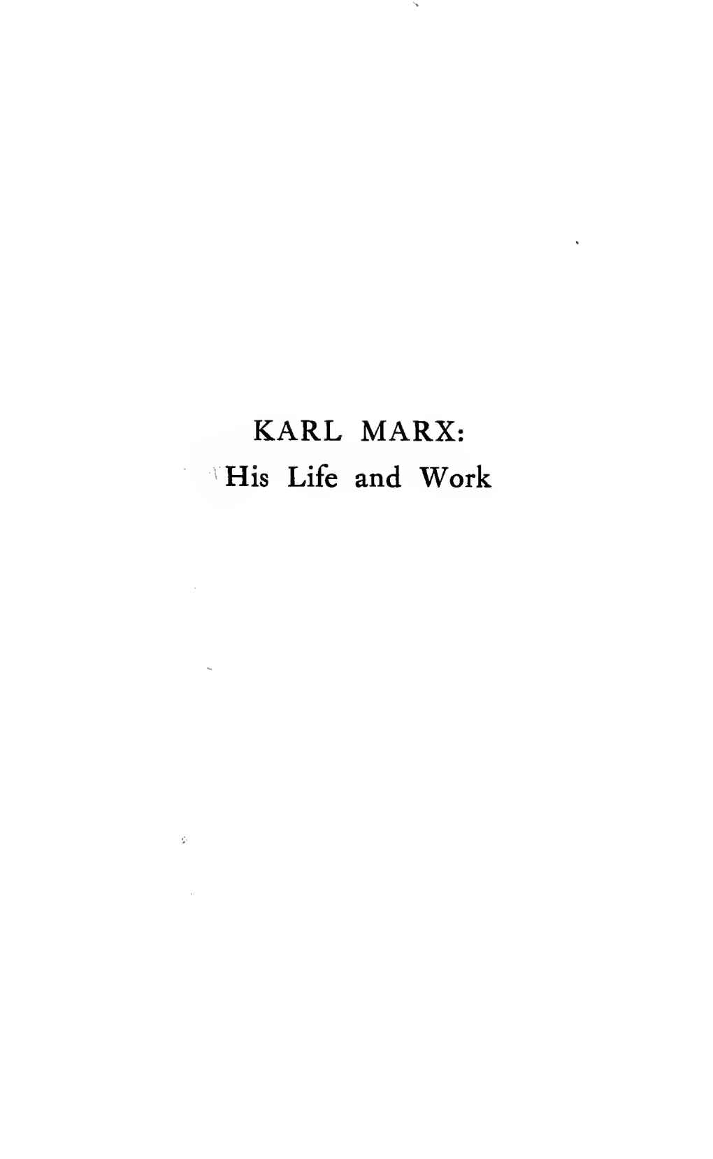 KARL MARX: Vhis Life and Work BOOKS by JOHN SPARGO