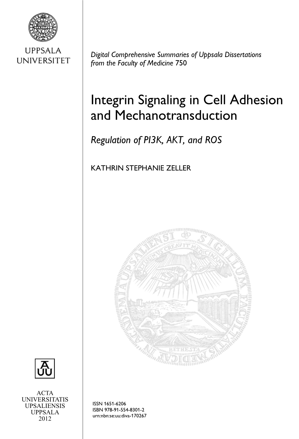 Integrin Signaling in Cell Adhesion and Mechanotransduction: Regulation of PI3K, AKT, And