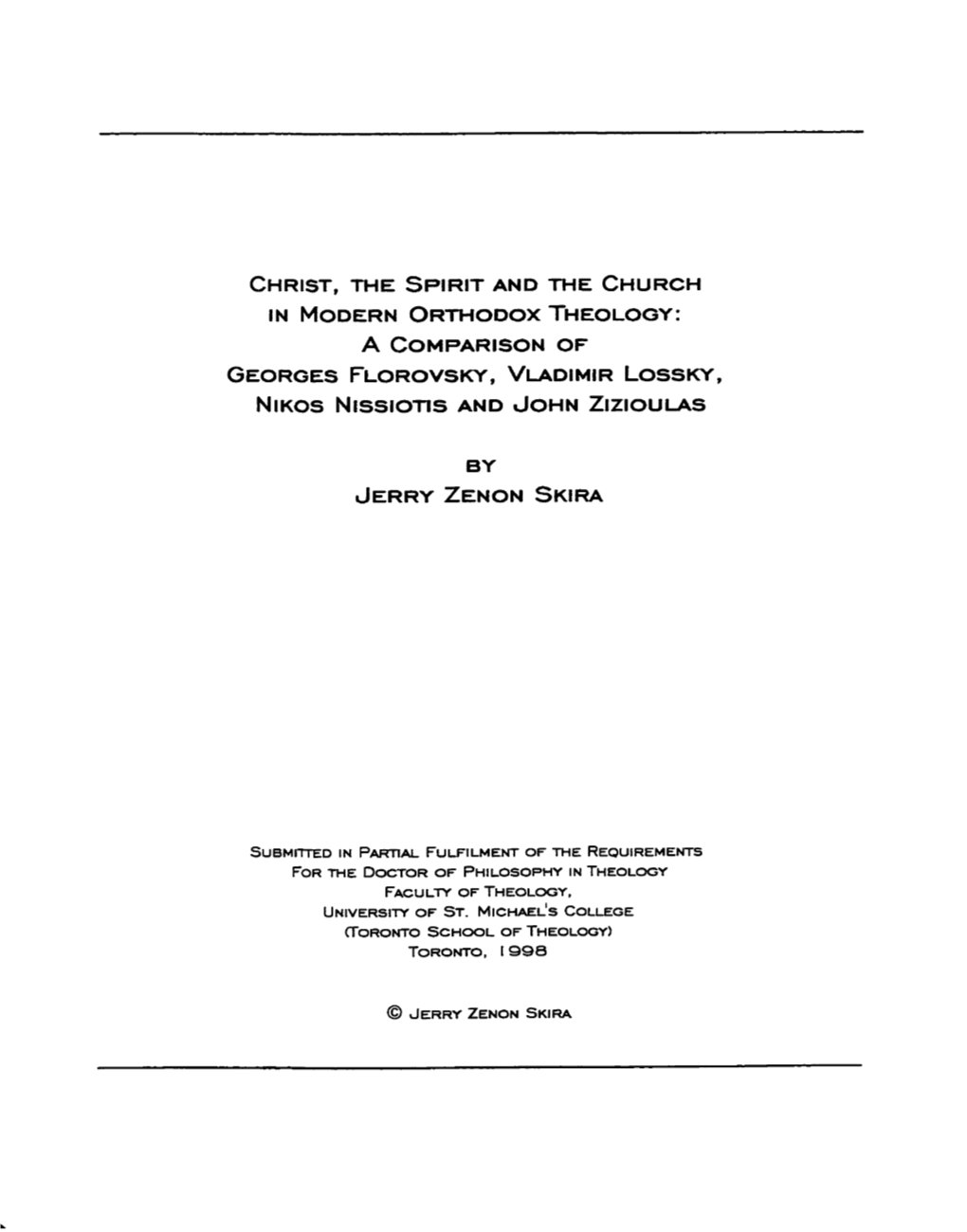 IN MODERN ORTHODOX THEOLOGY: a COMPARISON of GEORGES FLOROVSKY, VLADIMIR LOSSKY, NIKOS Nrssions and JOHN ZIZIOULAS