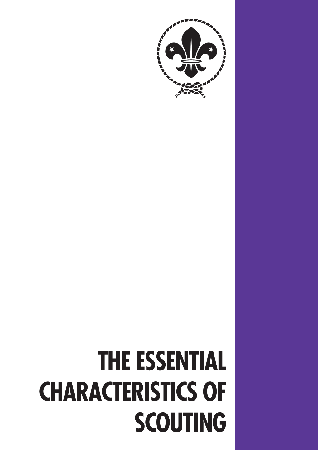 THE ESSENTIAL CHARACTERISTICS of SCOUTING World Organization of the Scout Movement Organisation Mondiale Du Mouvement Scout