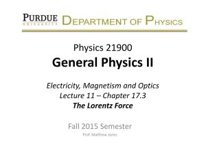 Electricity, Magnetism and Optics Lecture 11 – Chapter 17.3 the Lorentz Force