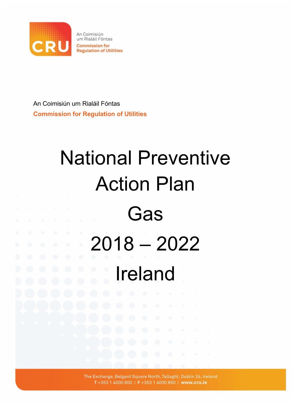 National Preventive Action Plan Gas 2018 – 2022 Ireland