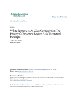 White Supremacy As Class Compromise: the Poverty of Structural Racism As a Theoretical Paradigm Cody Robert Melcher Wayne State University