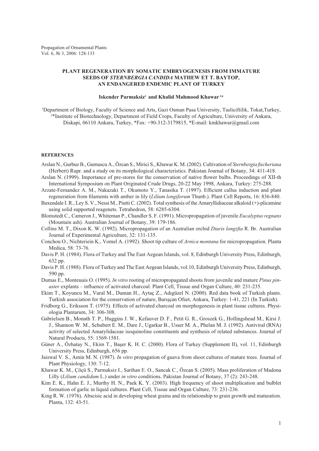 Plant Regeneration by Somatic Embryogenesis from Immature Seeds of Sternbergia Candida MATHEW ET T