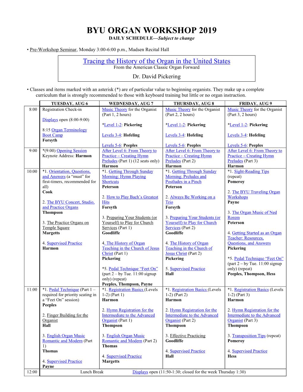 BYU ORGAN WORKSHOP 2019 DAILY SCHEDULE—Subject to Change