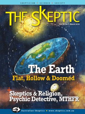 Flat, Hollow &Doomed +Skeptics &Religion, Psychic Detective, MTHFR