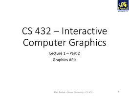 Lecture 1 – Part 2 Graphics Apis