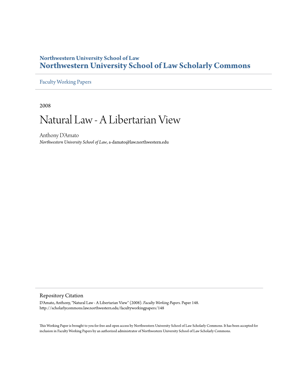 Natural Law - a Libertarian View Anthony D'amato Northwestern University School of Law, A-Damato@Law.Northwestern.Edu