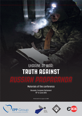 RUSSIAN PROPAGANDA Materials of the Conference Brussels, European Parliament 16Th of June 2015