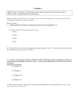 2 Timothy 4 2 Timothy 3 Memory Verse: 2 Timothy 4:2 Preach the Word; Be Ready in Season and out of Season; Reprove, Rebuke, Exho