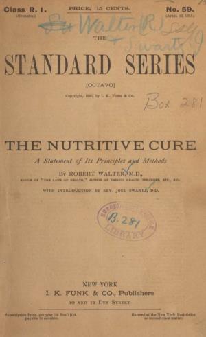THE NUTRITIVE CURE : Authors, Or As It Is Illustrated in the Prevailing Practice