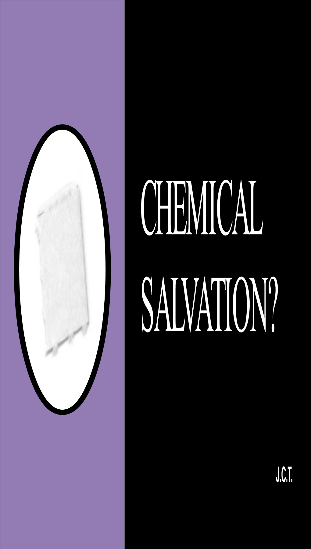 Chemical Salvation?