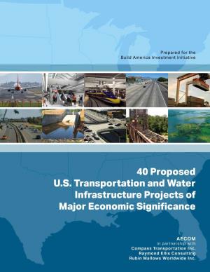 40 Proposed Transportation and Water Infrastructure Projects of Major