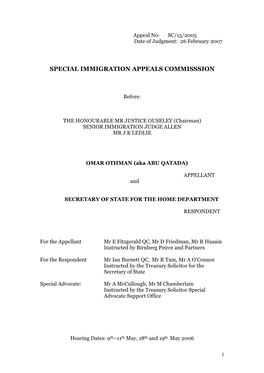 On 11Th August 200, the Appellant Mr Omar Othman Also Known As Abu Qatada, Was Served by the SSHD with a Notice of Intention To