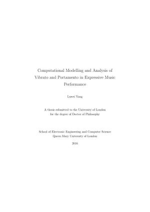 Computational Modelling and Analysis of Vibrato and Portamento in Expressive Music Performance