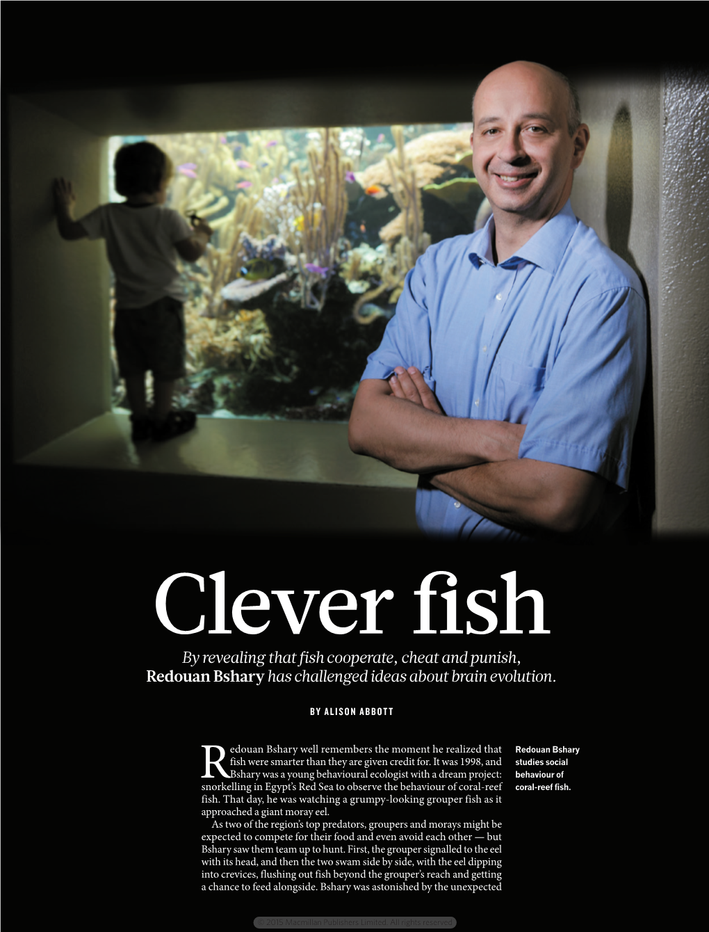 Clever Fish by Revealing That Fish Cooperate, Cheat and Punish, Redouan Bshary Has Challenged Ideas About Brain Evolution