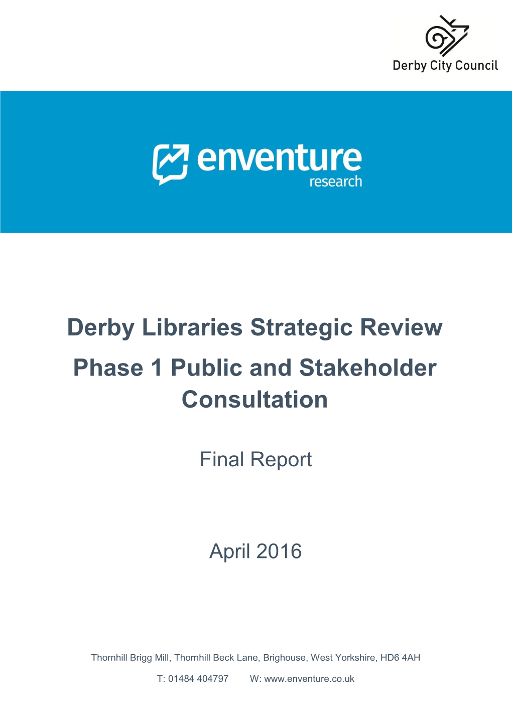 Derby Libraries Strategic Review Phase 1 Public and Stakeholder