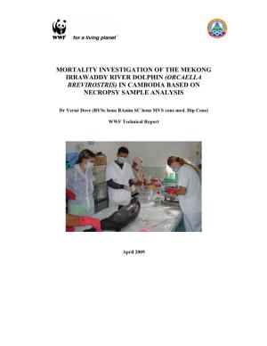 Mortality Investigation of the Mekong Irrawaddy River Dolphin (Orcaella Brevirostris) in Cambodia Based on Necropsy Sample Analysis