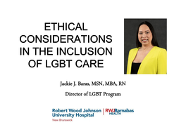 Ethical Considerations in the Inclusion of LGBT Care by J. Baras