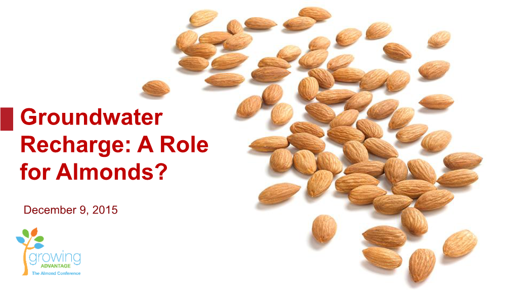 Groundwater Recharge: a Role for Almonds?