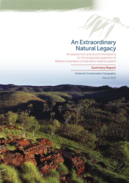An Extraordinary Natural Legacy an Assessment and Recommendations for the Proposed Expansion of Western Australia’S Conservation Reserve System