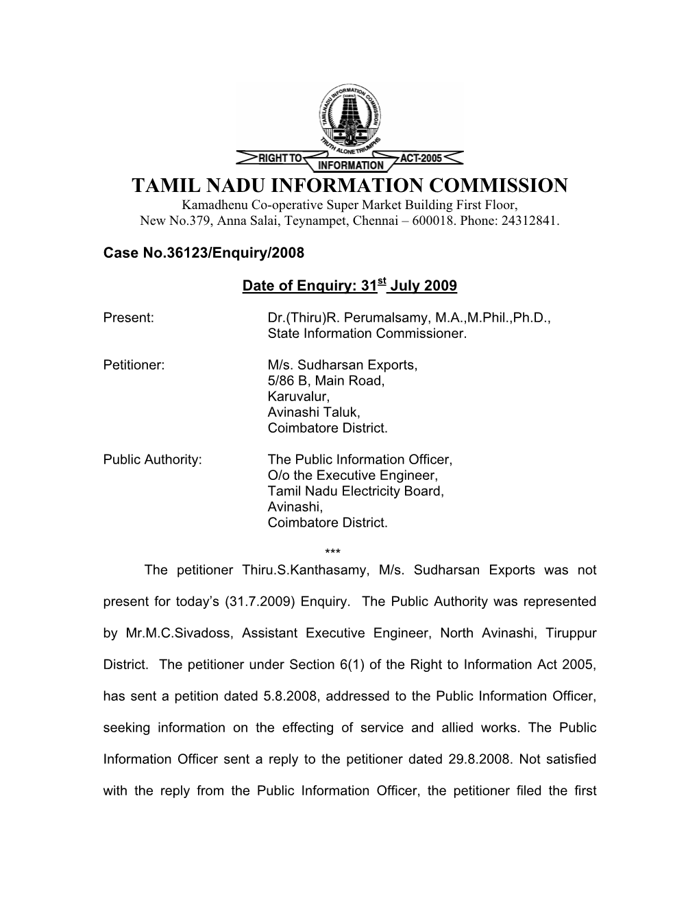 TAMIL NADU INFORMATION COMMISSION Kamadhenu Co-Operative Super Market Building First Floor, New No.379, Anna Salai, Teynampet, Chennai – 600018