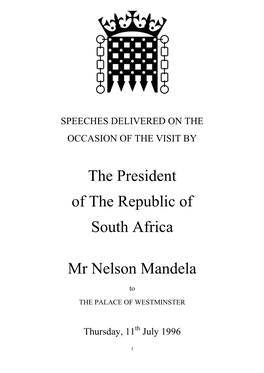 The President of the Republic of South Africa Mr Nelson Mandela
