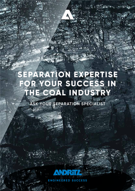 Separation Expertise for Your Success in the Coal Industry