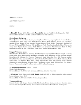 MICHAEL TENZER 80697-2 1. Unstable Center (2003; Balinese Title: Puser Belah [Poo-Sir B'lah]) for Double Gamelan 19:26 Premi