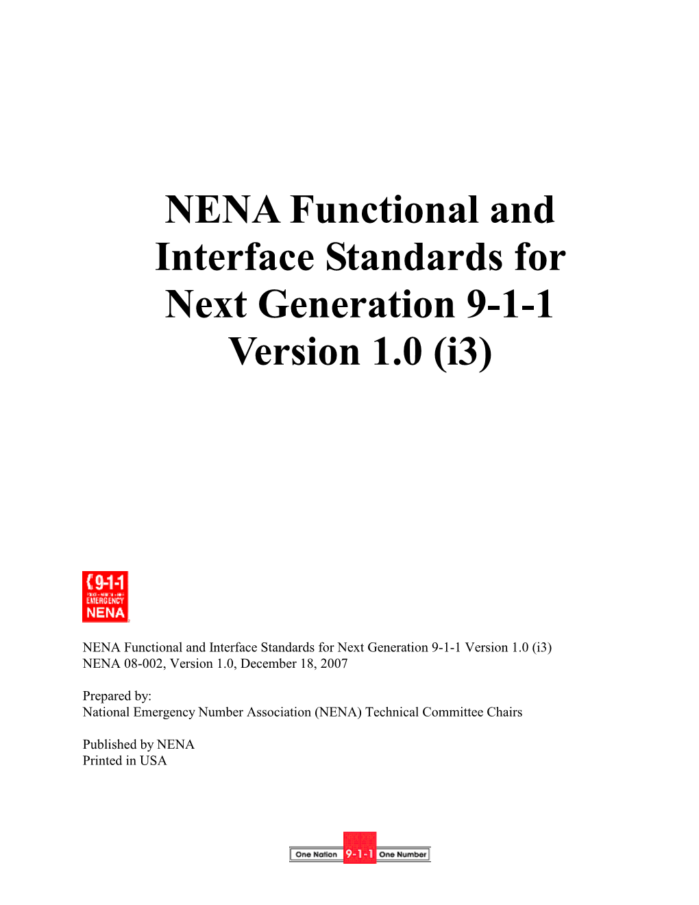 NENA Functional and Interface Standards for Next Generation 9-1-1 Version 1.0 (I3)