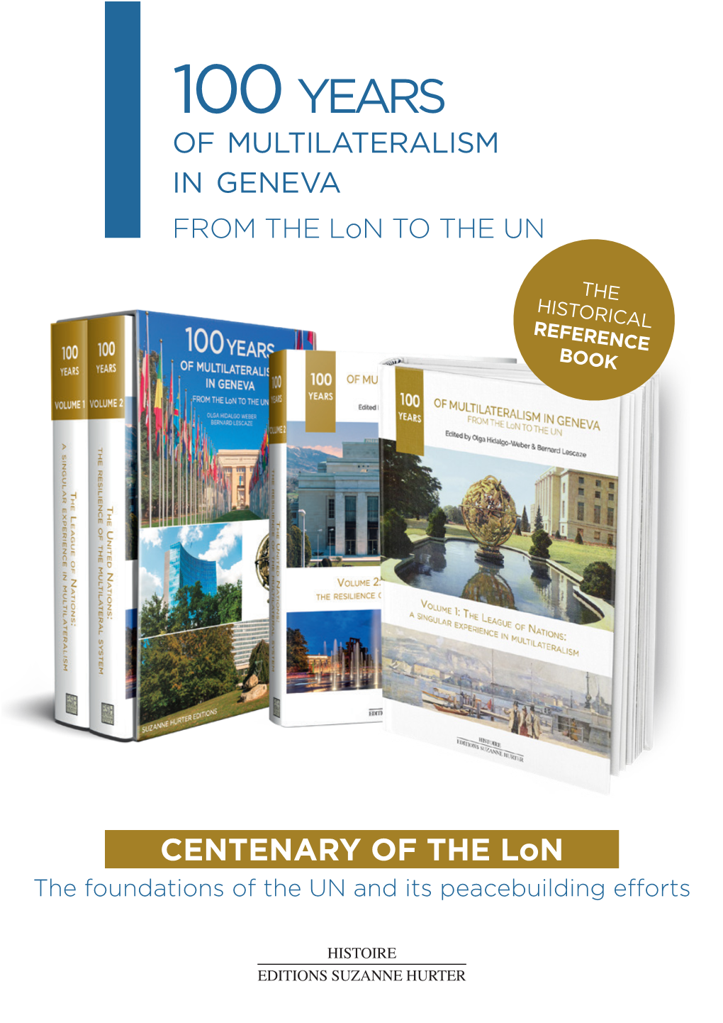 100 YEARS of MULTILATERALISM in GENEVA from the Lon to the UN