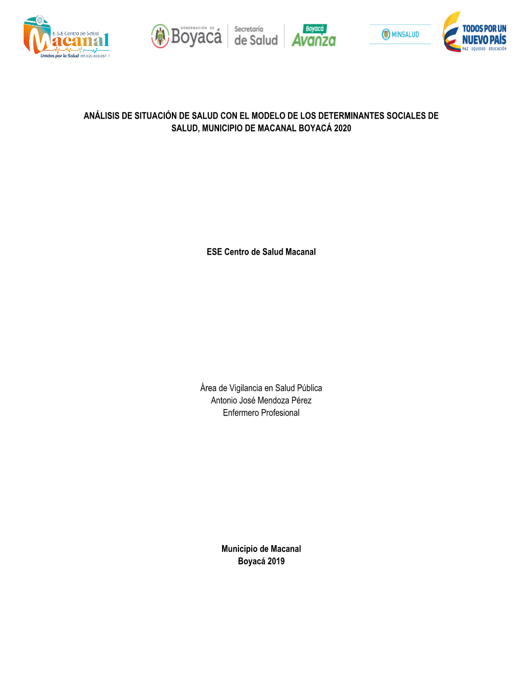Análisis De Situación De Salud Con El Modelo De Los Determinantes Sociales De Salud, Municipio De Macanal Boyacá 2020 Ese
