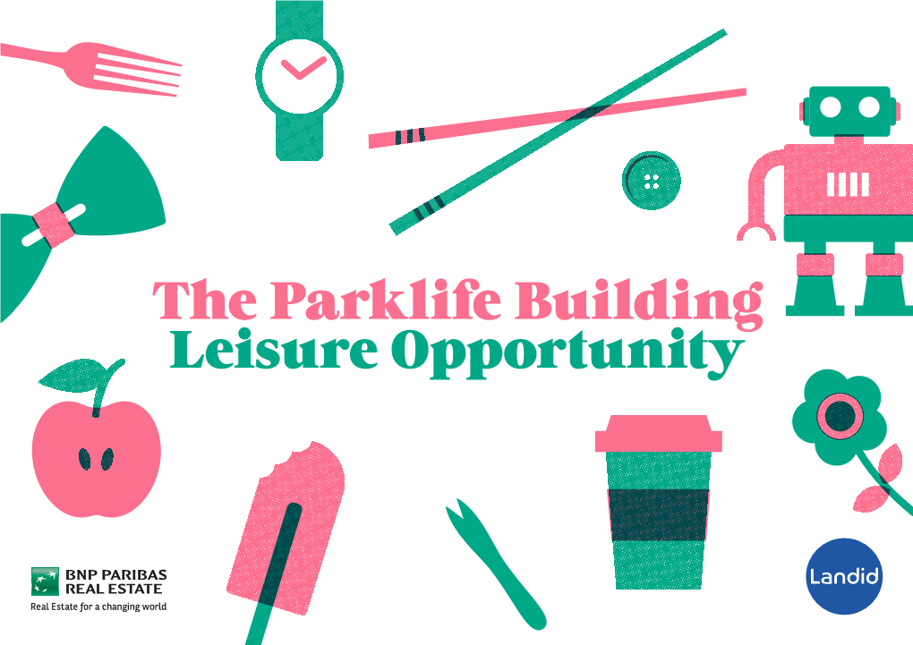 The Parklife Building Leisure Opportunity