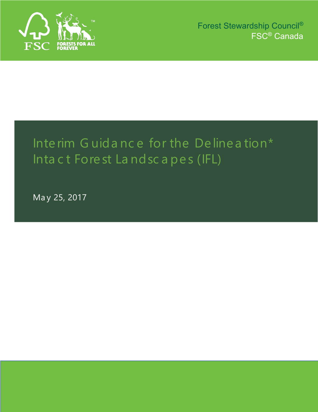 Interim Guidance for the Delineation* Intact Forest Landscapes (IFL)