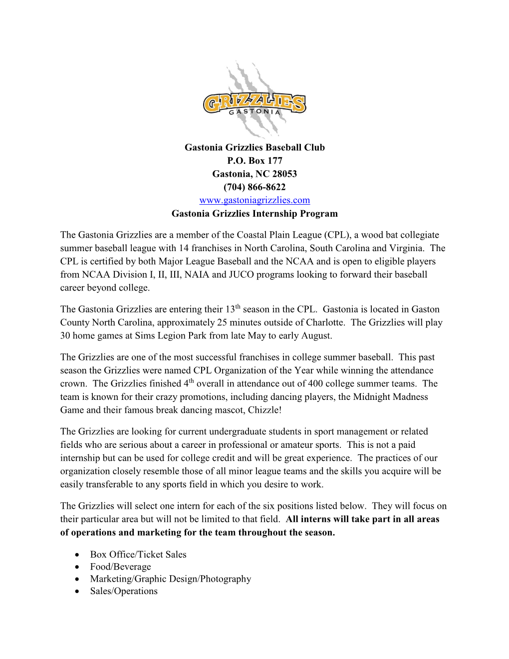 Gastonia Grizzlies Baseball Club P.O. Box 177 Gastonia, NC 28053 (704) 866-8622 Gastonia Grizzlies Internship Program