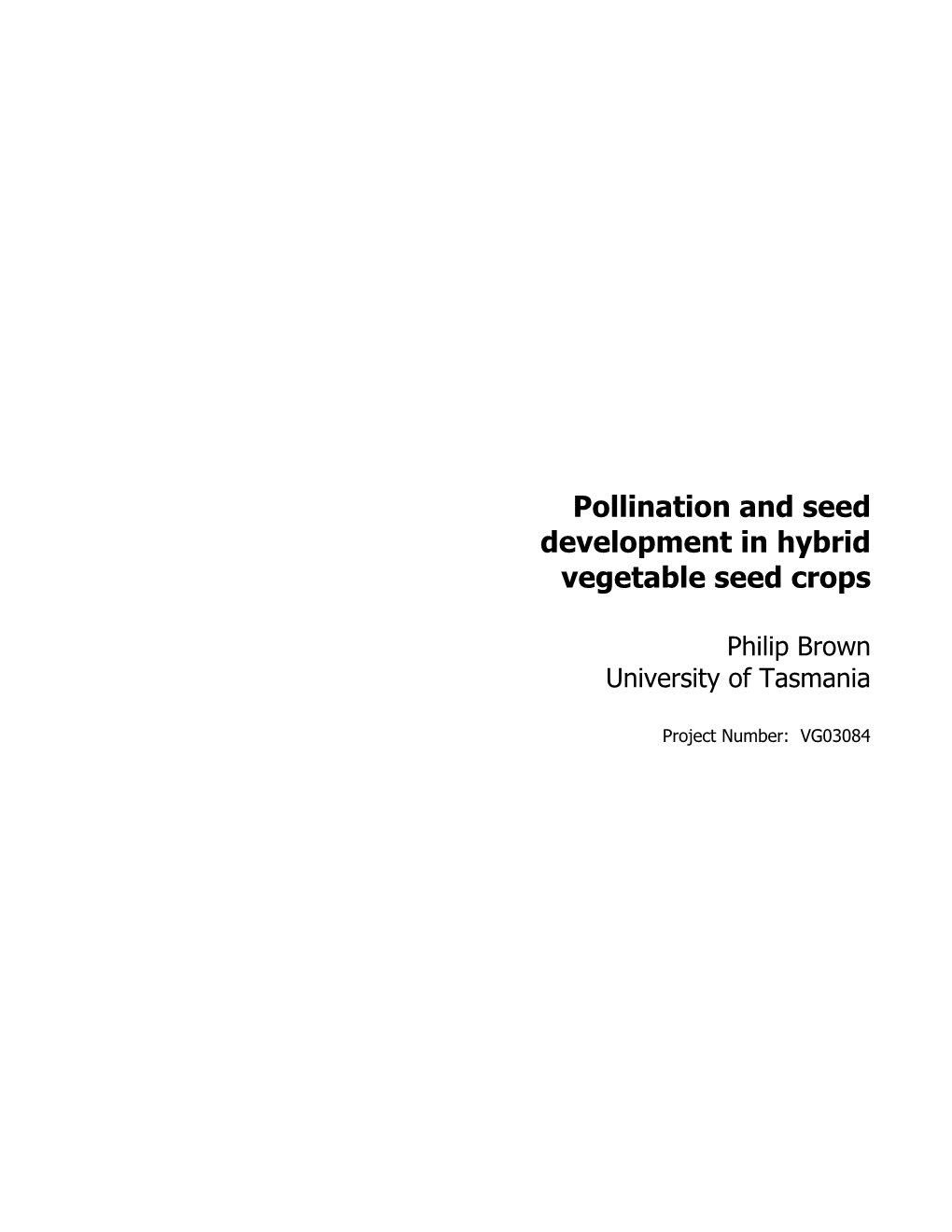 Pollination and Seed Development in Hybrid Vegetable Seed Crops