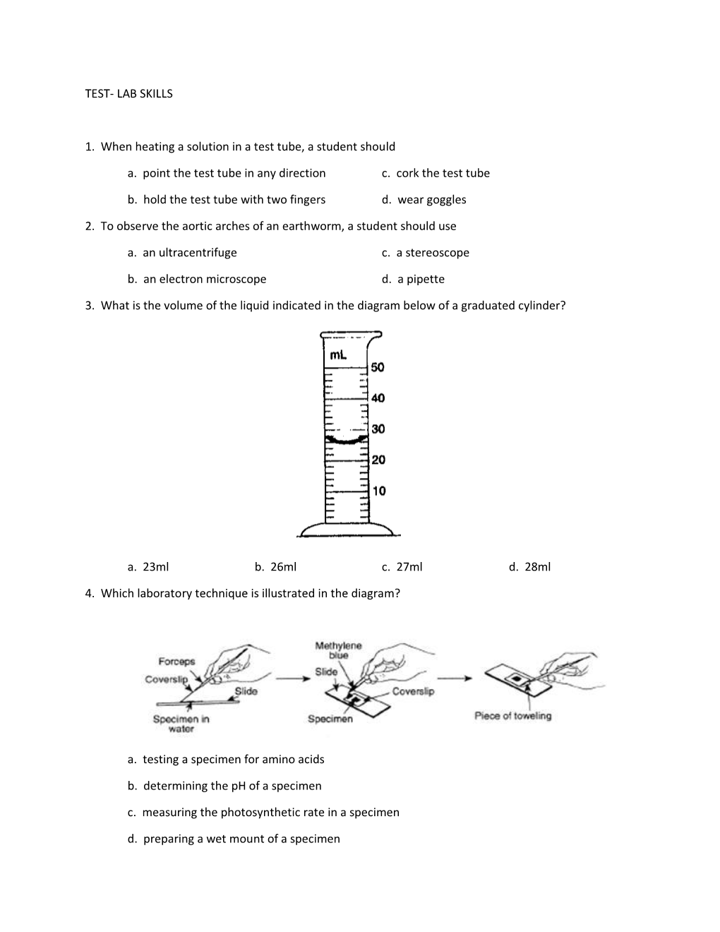 TEST- LAB SKILLS 1. When Heating a Solution in a Test Tube, a Student Should A. Point the Test Tube in Any Direction C. Cork