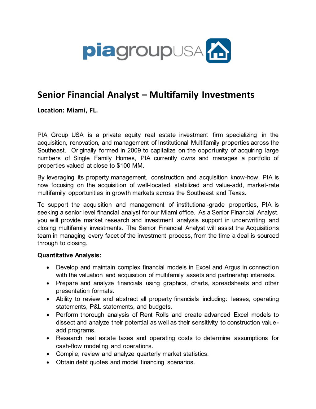 Senior Financial Analyst – Multifamily Investments Location: Miami, FL