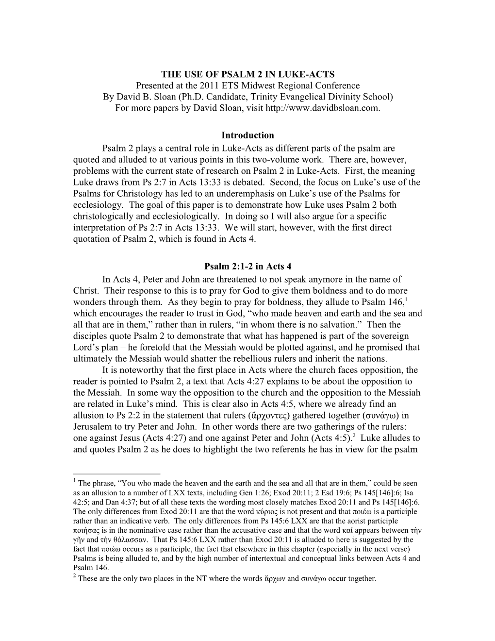 THE USE of PSALM 2 in LUKE-ACTS Presented at the 2011 ETS Midwest Regional Conference by David B