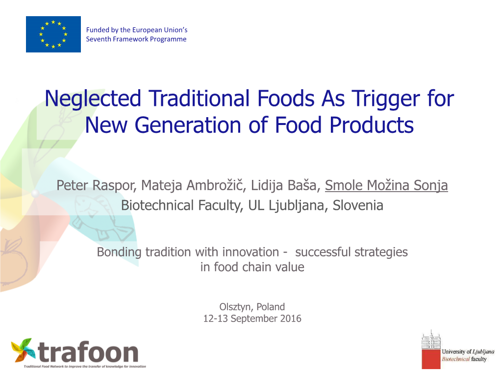Neglected Traditional Foods As Trigger for New Generation of Food Products