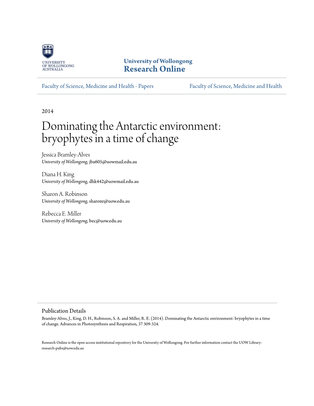 Dominating the Antarctic Environment: Bryophytes in a Time of Change Jessica Bramley-Alves University of Wollongong, Jba605@Uowmail.Edu.Au