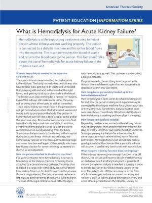 What Is Hemodialysis for Acute Kidney Failure? Hemodialysis Is a Life-Supporting Treatment Used to Help a Person Whose Kidneys Are Not Working Properly