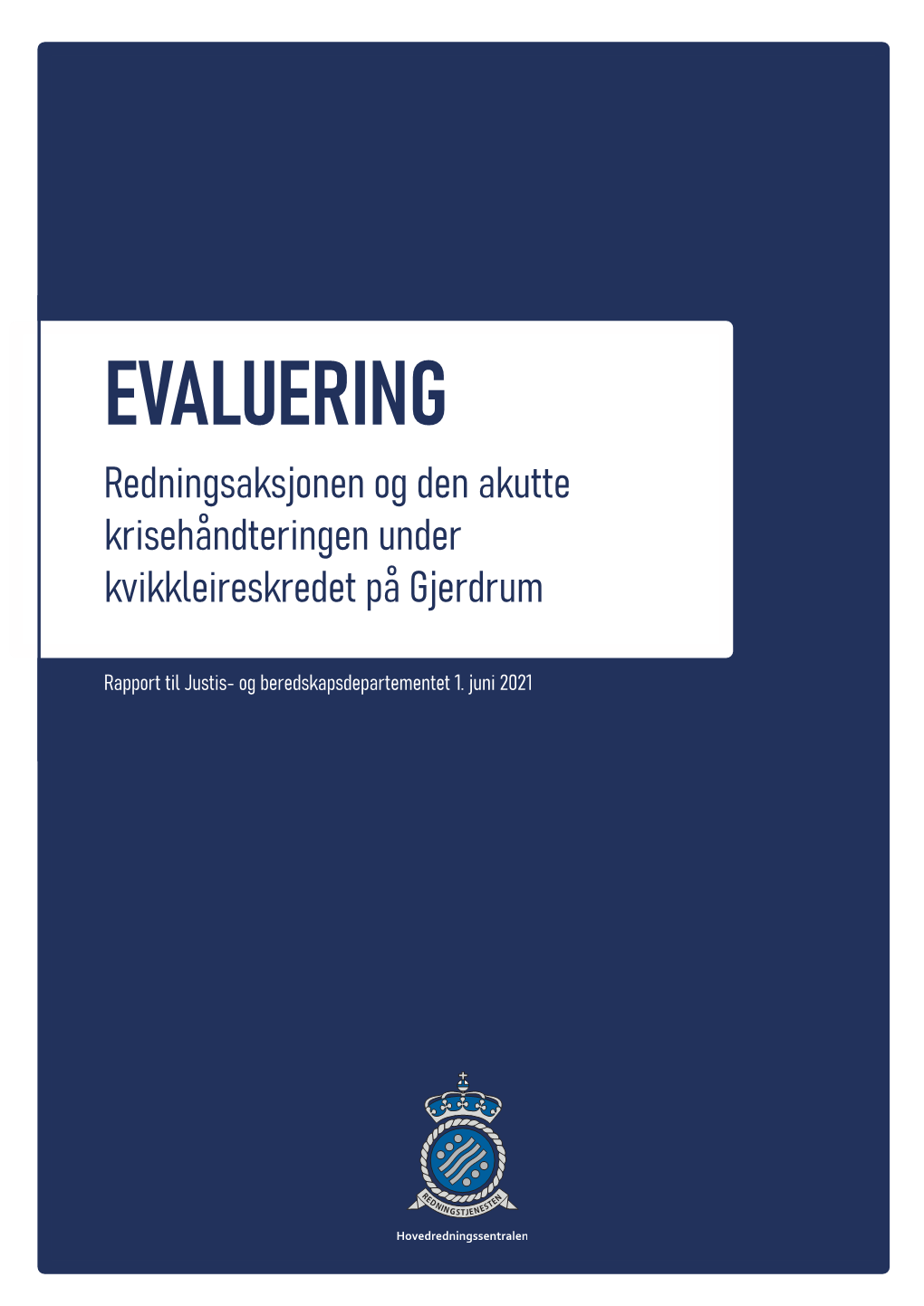 EVALUERING Redningsaksjonen Og Den Akutte Krisehåndteringen Under Kvikkleireskredet På Gjerdrum