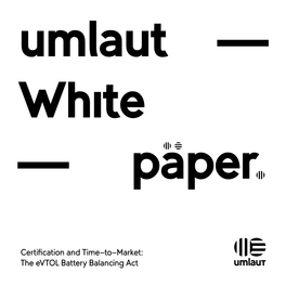 The Evtol Battery Balancing Act Umlaut Whitepaper