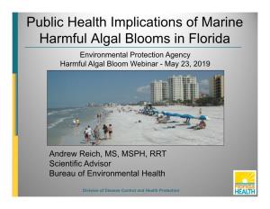 Public Health Implications of Marine Harmful Algal Blooms in Florida Environmental Protection Agency Harmful Algal Bloom Webinar - May 23, 2019