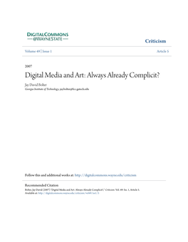 Digital Media and Art: Always Already Complicit? Jay David Bolter Georgia Institute of Technology, Jay.Bolter@Lcc.Gatech.Edu
