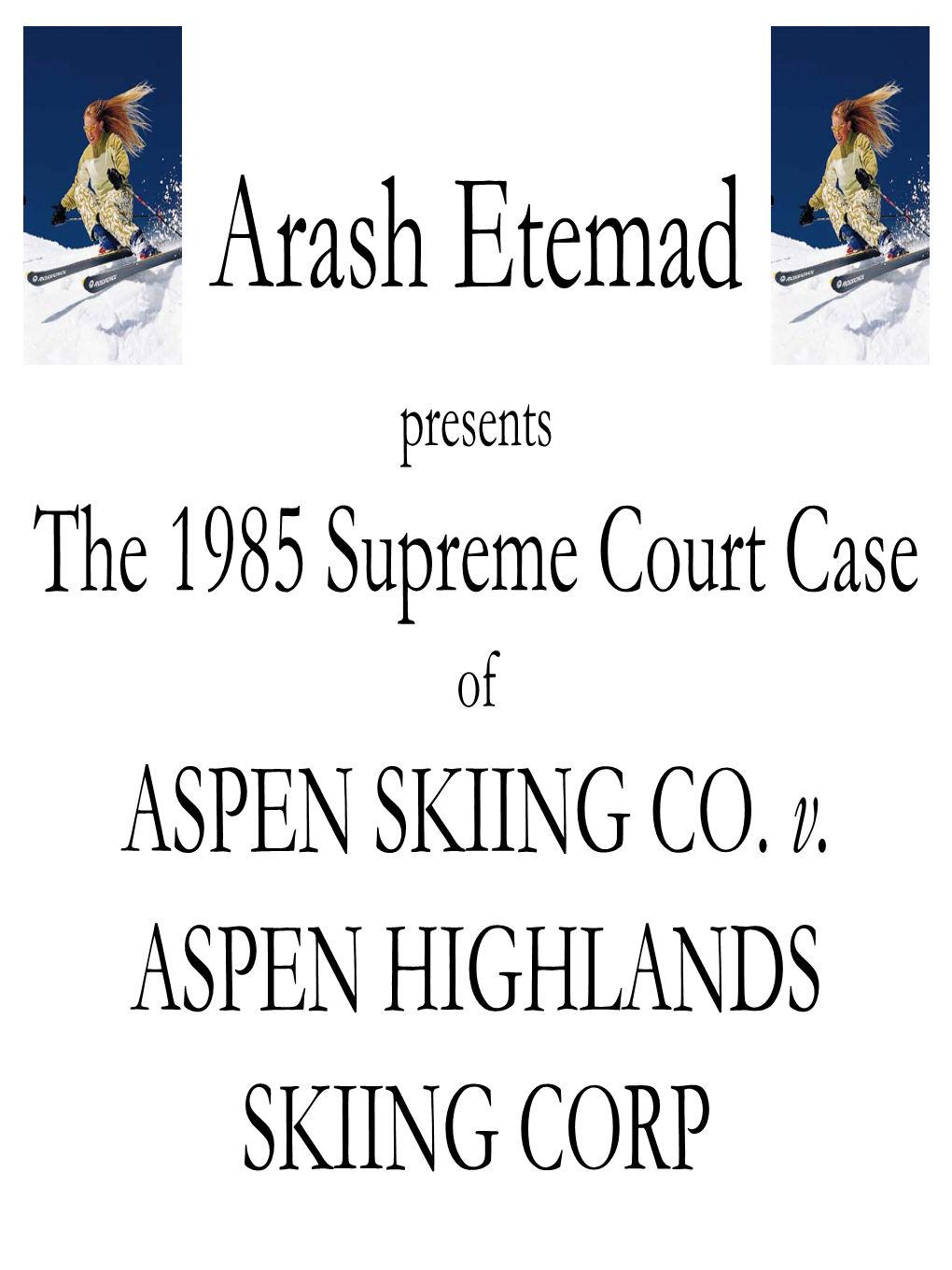 Aspen Skiing Co. Vs Aspen Highlands Skiing Corp