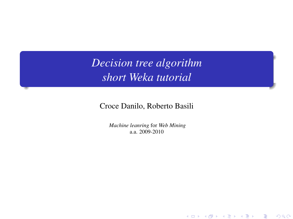 Decision Tree Algorithm Short Weka Tutorial